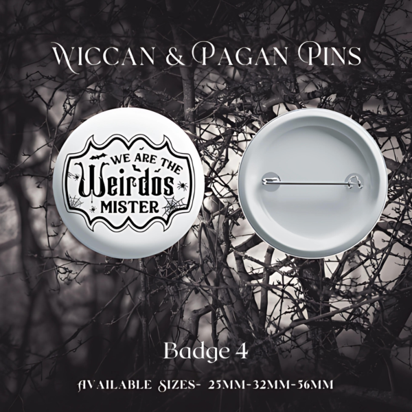 Wiccan/Pagan Badge - We are the Weirdos